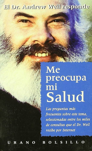 Me Preocupa Mi Salud - Dr Andrew Weil Urano