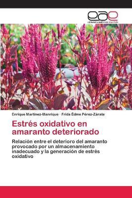Libro Estres Oxidativo En Amaranto Deteriorado - Enrique ...