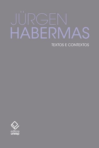 Textos e contextos, de Habermas, Jürgen. Fundação Editora da Unesp, capa mole em português, 2015