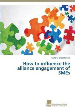 Libro How To Influence The Alliance Engagement Of Smes - ...