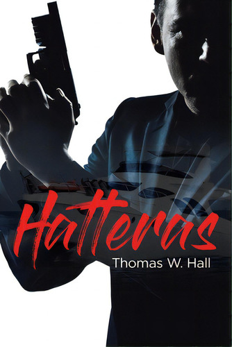 Hatteras, De Hall, Thomas W.. Editorial Page Pub, Tapa Blanda En Inglés