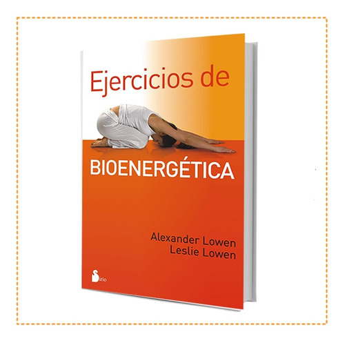 Libro: Ejercicios De Bioenergética De Alexander Lowen & Lesl