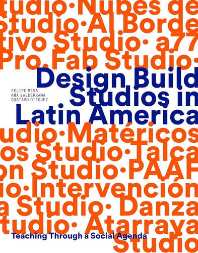 Libro: Design Build Studios In Latin America: Teaching Throu
