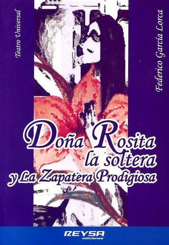 Doña Rosita La Soltera Y La Zapatera Prodigiosa - Federico G