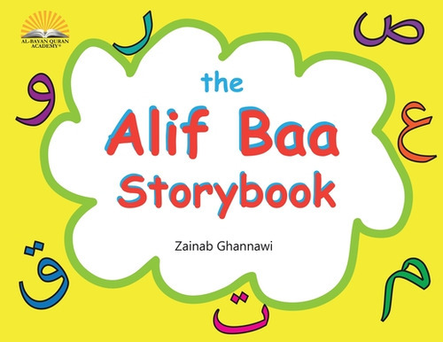 The Alif Baa Storybook, de Ghannawi, Zainab. Editorial TELLWELL TALENT, tapa blanda en inglés