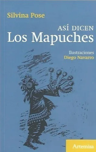 Asi Dicen Los Mapuches - Silvina Pose