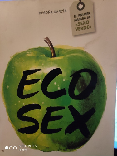 Eco Sex O Como Disfrutar Del Sexo Ecologicamente - Nueva