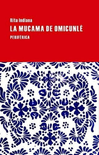 Libro - Mucama De Omicunle (coleccion Largo Recorrido 82) -