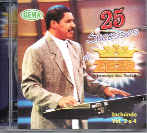 Cd Zezo - 25 Sucessos Incluindo Vol. 3 E 4