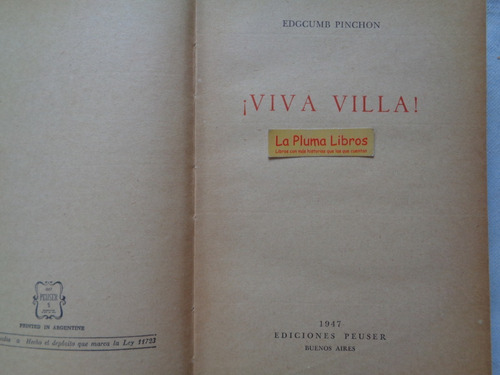 Viva Villa! (1aed 1947 Impecable!) Edgcumb Pinchon 