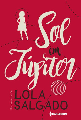 Sol Em Júpiter, De Salgado, Lola. Editora Harlequin Books, Capa Mole, Edição 1ª Edição - 2018 Em Português