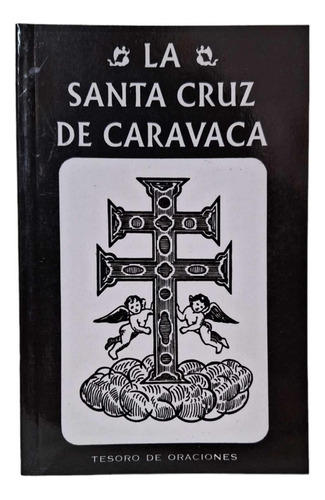 Libro La Santa Cruz De Caravaca- Tesoro De Oraciones 