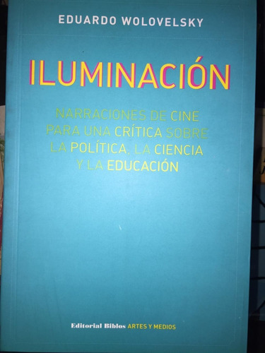 Iluminacion. Eduardo Wolovelsky