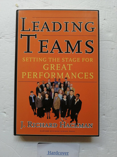 Libro: Leading Teams: Setting The Stage For Great Performanc