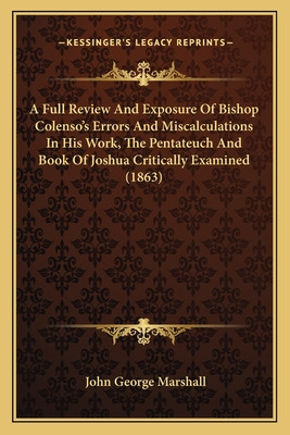 Libro A Full Review And Exposure Of Bishop Colenso's Erro...