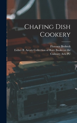 Libro Chafing Dish Cookery - Brobeck, Florence 1895-