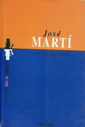 Poemas selectos (Marti), de Martí, José. Editorial CORREGIDOR, edición 1 en español