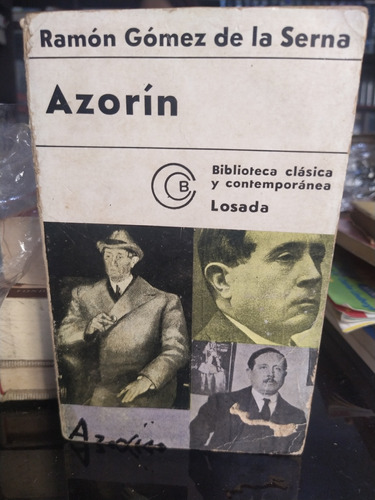 Azorín, Por Ramón Gómez De La Serna. Editorial Losada