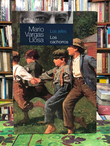 Los Jefes / Los Cachorros - Mario Vargas Llosa - Alfaguara 