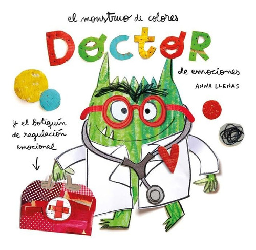 Libro Monstruo De Colores - Doctor De Emociones - Llenas, An