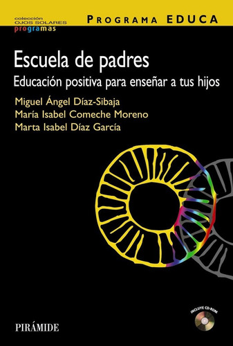 Programa Educa. Escuela De Padres, De Díaz Sibaja, Miguel Ángel. Editorial Ediciones Pirámide, Tapa Blanda En Español