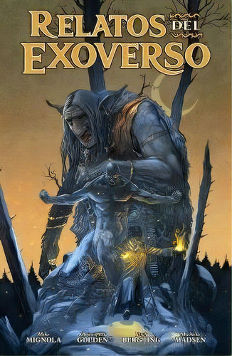 Relatos Del Exoverso, De Mike Mignola. Editorial Norma Editorial, S.a. En Español