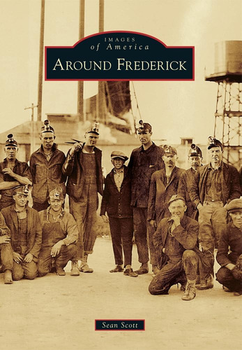 Libro: Around Frederick (images Of America)