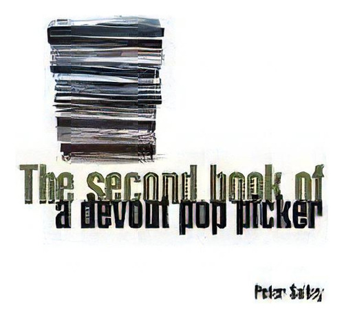 The Second Book Of A Devout Pop Picker, De Peter Sulley. Editorial Hot Tub Publishing Ltd., Tapa Blanda En Inglés