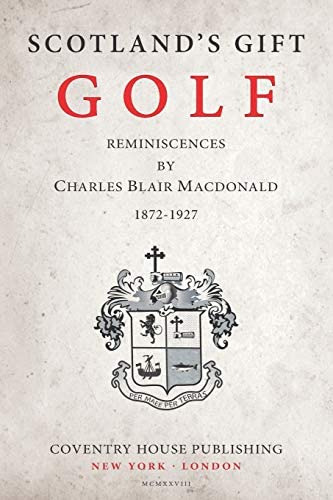 Libro: Scotlandøs Gift, Golf: Reminiscences By Charles Blair