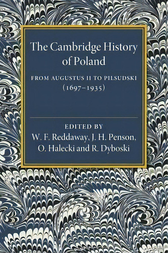 The Cambridge History Of Poland, De W. F. Reddaway. Editorial Cambridge University Press, Tapa Blanda En Inglés