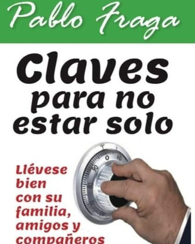 Claves Para No Estar Solo, De Pablo Fraga. Editorial Varios-autor, Tapa Blanda, Edición 1 En Español