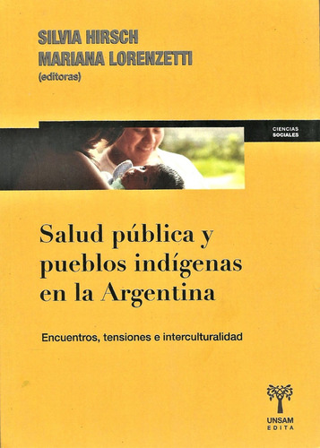 Salud Pública Pueblos Indígenas En Argentina, Hirsch, Unsam