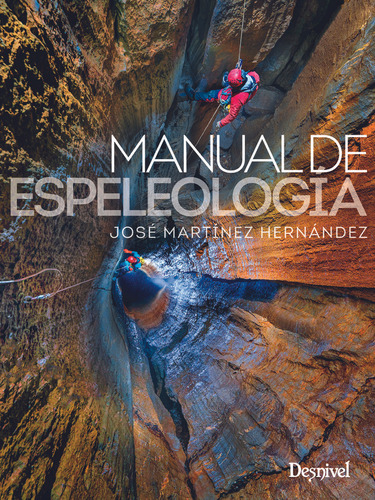 Manual De Espeleologia - Martinez Hernandez, Jose