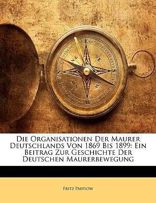 Libro Die Organisationen Der Maurer Deutschlands Von 1869...