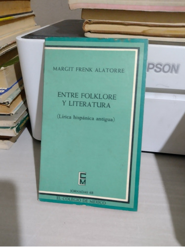 Entre Folklore Y Literatura Margit Frenk Alatorre Rp45