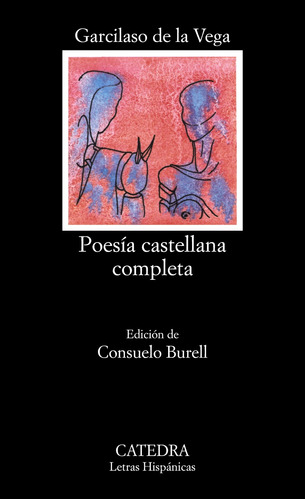 Poesía castellana completa, de Vega, Garcilaso de la. Editorial Cátedra, tapa blanda en español, 2010