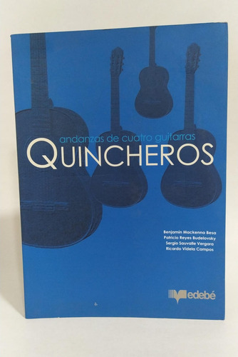 Libro / Andanzas De Cuatro Guitarras / Quincheros 