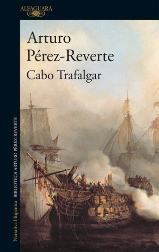 Cabo Trafalgar - Perez Reverte