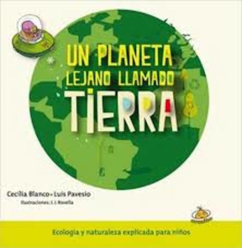 Un Planeta Lejano Llamado Tierra - Cecilia Pavesio Luis Blan
