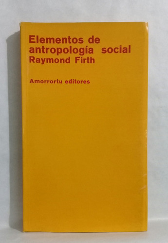 Elementos De La Antropologia Social Por Raymond Firth