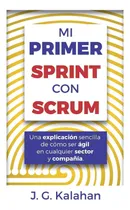 Comprar Libro: Mi Primer Sprint Con Scrum: Una Explicación Sencilla