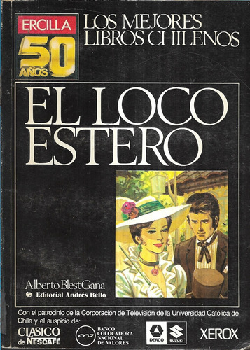 El Loco Estero / Alberto Blest Gana / Andrés Bello