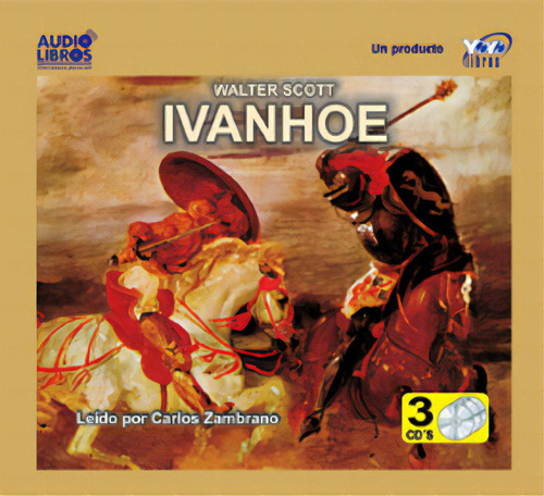 IVANHOE (Incluye 3CD`s): IVANHOE (Incluye 3CD`s), de Walter Scott. Serie 6236700204, vol. 1. Editorial Yoyo Music S.A., tapa blanda, edición 2001 en español, 2001