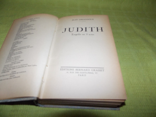 Judith Tragédie En 3 Actes- Jean Giraudoux - Bernard Grasset (Usado)