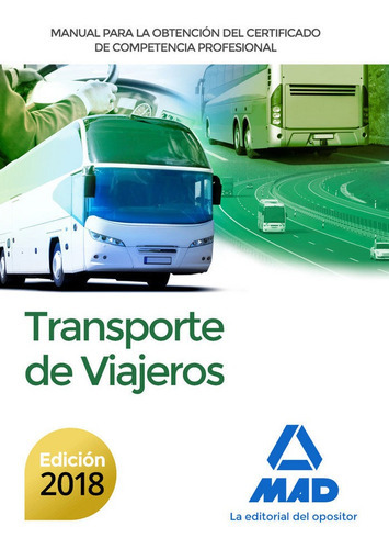 Manual Para La Obtenciãâ³n Del Certificado De Competencia Profesional De Transporte De Viajeros, De Guillén Velasco, Rafael. Editorial Mad, Tapa Blanda En Español