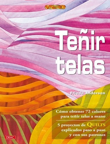 Tenir Telas / Dyed Fabrics