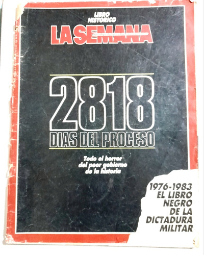 Revista La Semana. Dictadura. 2818 Días Del Proceso 76 / 83