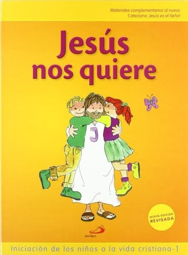 Jesús Nos Quiere (libro Del Niño): Iniciación De Los Niños A