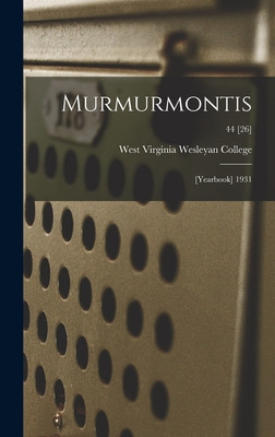 Libro Murmurmontis: [yearbook] 1931; 44 [26] - West Virgi...