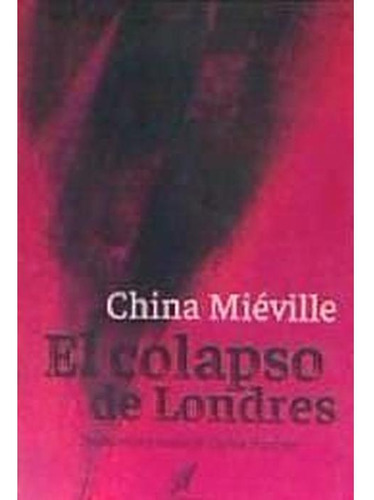 El Colapso De Londres Miéville, China Ediciones El Transbord